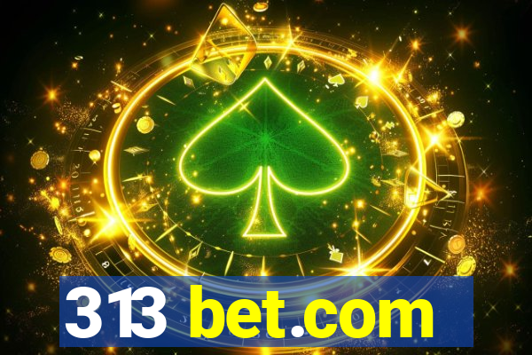 313 bet.com